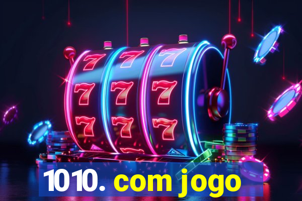 1010. com jogo